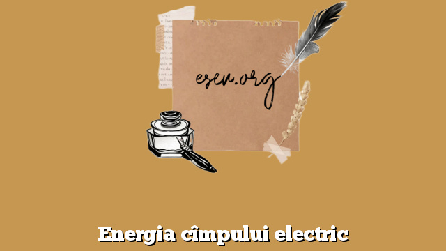 Energia cîmpului electric