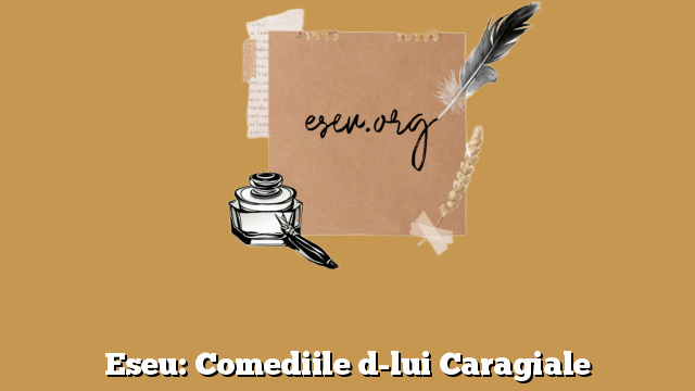 Eseu: Comediile d-lui Caragiale