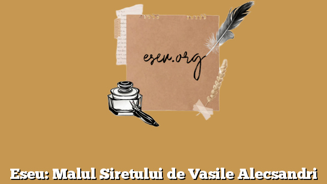 Eseu: Malul Siretului de Vasile Alecsandri