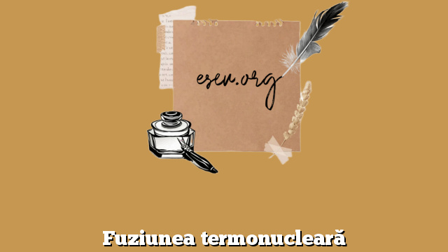 Fuziunea termonucleară