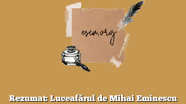 Rezumat: Luceafărul de Mihai Eminescu