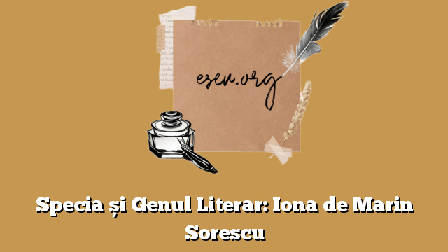 Specia și Genul Literar: Iona de Marin Sorescu