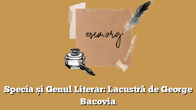 Specia și Genul Literar: Lacustră de George Bacovia