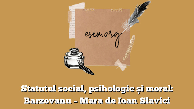 Statutul social, psihologic și moral: Barzovanu – Mara de Ioan Slavici